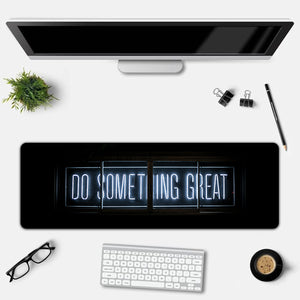 Do Something Great Desk Mat