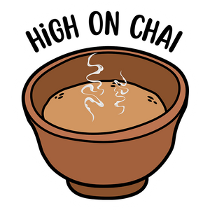 High On Chai - Premium Vinyl Sticker