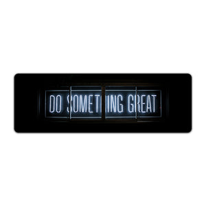 Do Something Great Desk Mat